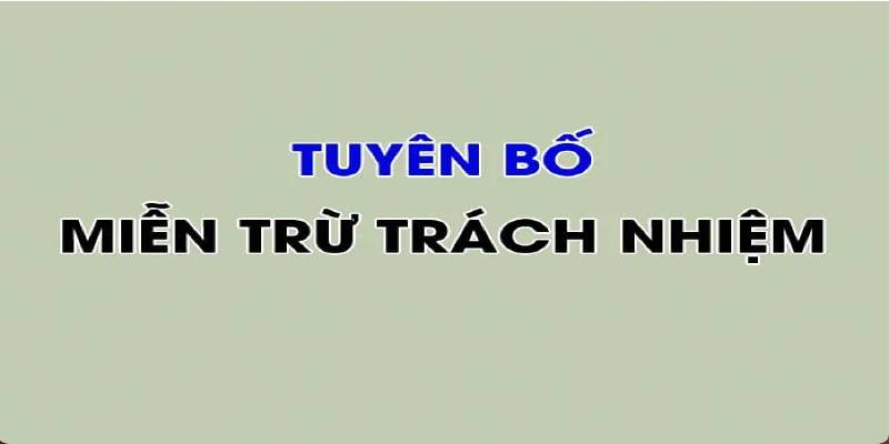 Miễn trừ trách nhiệm quan trọng