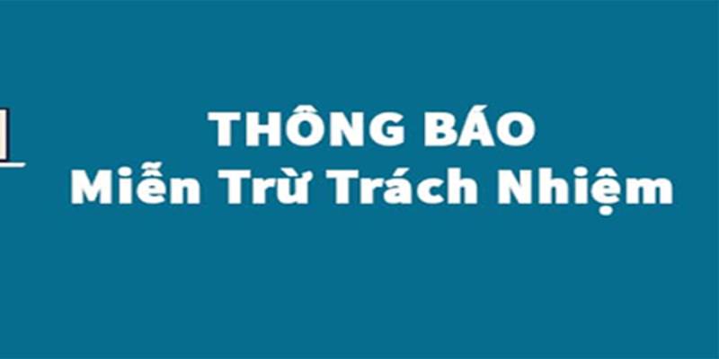 Phạm vi giới hạn miễn trừ trách nhiệm